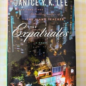 The Expatriates by Janice Y. K. Lee Hardcover